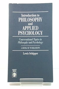 Introduction to Philosophy and Applied Psychology