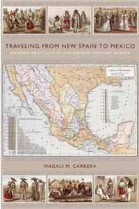 Traveling from New Spain to Mexico