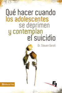 Que Hacer Cuando los Adolescentes Se Deprimen y Contemplan el Suicidio