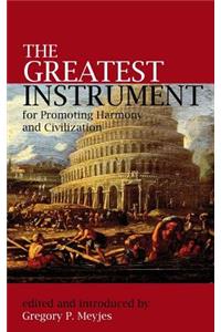 Greatest Instrument For Promoting Harmony And Civilization