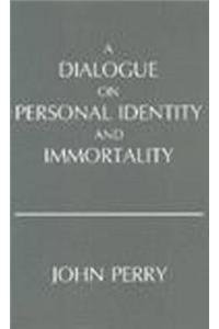 A Dialogue on Personal Identity and Immortality