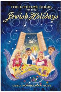 Lifetime Guide to the Jewish Holidays
