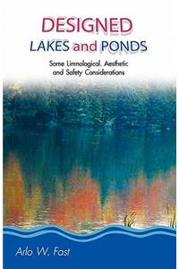 Designed Lakes and Ponds