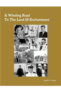 A Winding Road To The Land of Enchantment