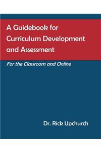 A Guidebook for Curriculum Development and Assessment