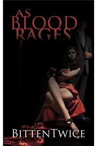 As Blood Rages