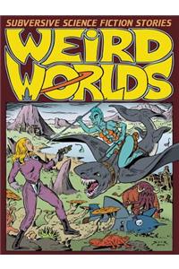 Weird Worlds