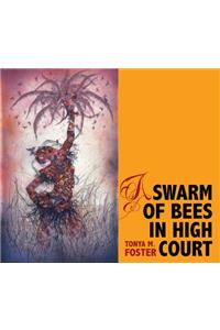 Swarm of Bees in High Court
