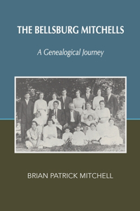 Bellsburg Mitchells: A Genealogical Journey