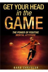 Get Your Head In The Game