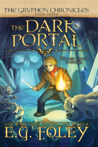 Dark Portal (The Gryphon Chronicles, Book 3)