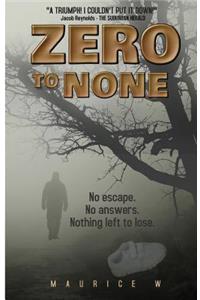 Zero To None