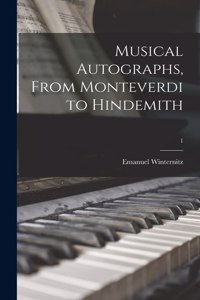 Musical Autographs, From Monteverdi to Hindemith; 1