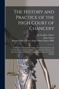 The History and Practice of the High Court of Chancery
