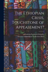 Ethiopian Crisis, Touchstone of Appeasement?