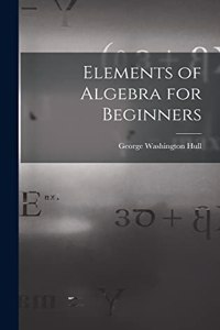 Elements of Algebra for Beginners