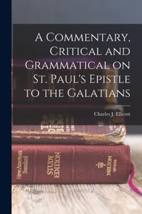 Commentary, Critical and Grammatical on St. Paul's Epistle to the Galatians