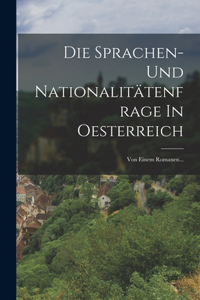 Sprachen- Und Nationalitätenfrage In Oesterreich