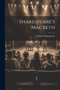 Shakespeare's Macbeth