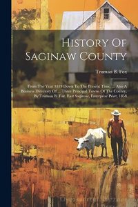 History Of Saginaw County