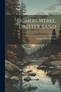 Homers Werke, DRITTER BAND