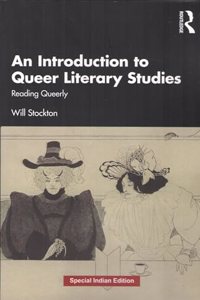 An Introduction to Queer Literary Studies: Reading Queerly