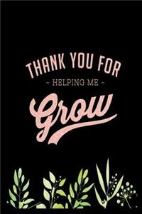 Thank You for Helping Me Grow