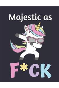 Majestic as F*ck