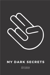 My dark secrets