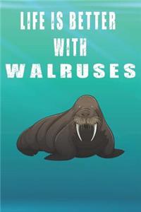 Life Is Better With Walruses