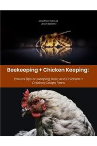 Beekeeping + Chicken Keeping