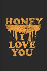 Honey I Love You