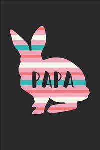 Easter Notebook - Papa Bunny Funny Easter for Dad Father Easter Gift - Easter Journal - Easter Diary