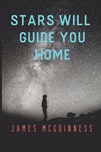 Stars Will Guide You Home