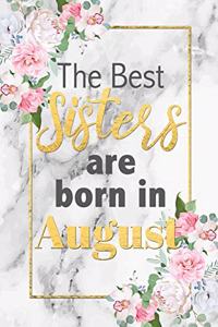 The Best Sisters Are Born In August
