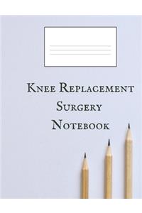 Knee Replacement Surgery Notebook