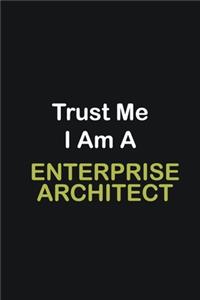Trust Me I Am A enterprise architect