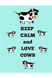 Keep Calm and Love Cows