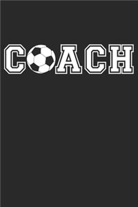 Coach Soccer Training Journal - Gift for Soccer Coach - Soccer Coach Notebook - Soccer Diary