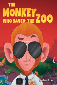 Monkey Who Saved the Zoo