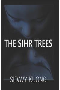 The Sihr Trees