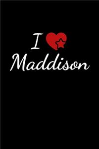 I love Maddison