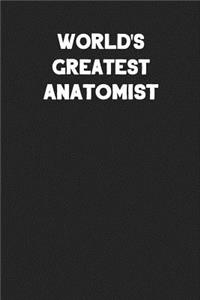 World's Greatest Anatomist