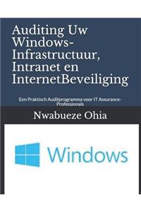 Auditing Uw Windows-Infrastructuur, Intranet En Internetbeveiliging