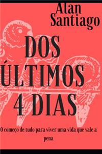 Dos Últimos 4 Dias