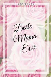 Beste Mama Ever Notizbuch