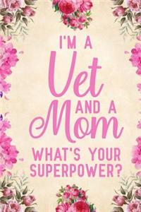 I'm A Vet And A Mom What's Your Superpower