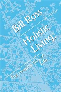 Holistic Living;