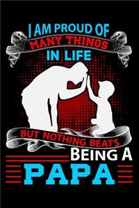 I Am Proud Of Many Things In Life But Nothing Beats Being A Papa
