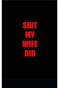 Shit my wife did